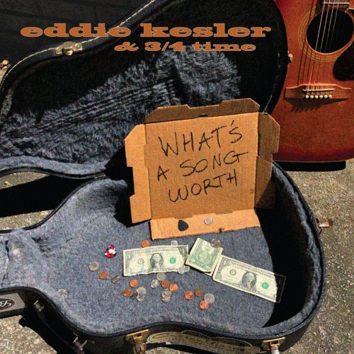 Eddie Kesler  3-4 Time - Whats A Song Worth - 2022, MP3, 320 kbps - cover.jpg