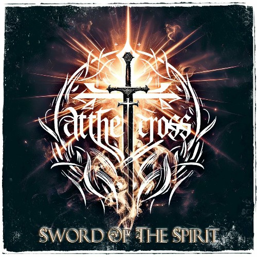 At The Cross - Sword Of The Spirit - 2024 - cover.jpg