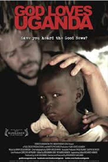 1 - PLAKATY FILMÓW RELIGIJNYCH - Bóg kocha Ugandę - God Loves Uganda - 2013.PNG