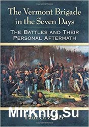 Wydawnictwa milit... - The Vermont Brigade in the Seven Days The Battles and Their Personal Aftermath.jpg